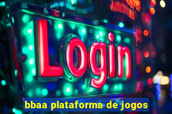 bbaa plataforma de jogos